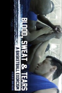 Blood, Sweat & Tears: A Basketball Exorcism (2016)