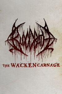 Bloodbath: The Wacken Carnage (2008)