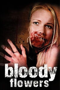 Bloody Flowers (2008)