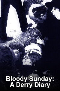 Bloody Sunday: A Derry Diary (2010)