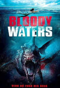 Bloody Waters : Eaux Sanglantes (2010)