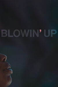 Blowin' Up (2018)