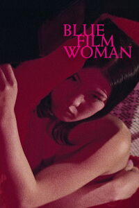 Blue Film Woman (1969)