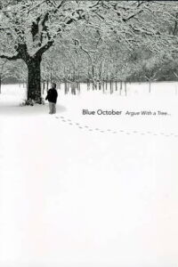 Blue October: Argue with a Tree (2004)