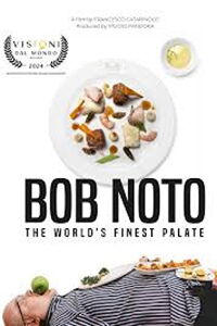Bob Noto, the world’s finest palate (2024)