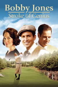 Bobby Jones: Stroke of Genius (2004)