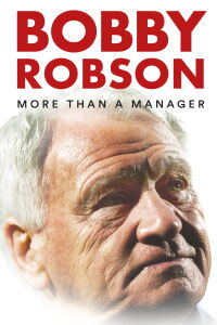 Bobby Robson : Plus qu'un entraîneur (2018)