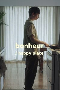 Bonheur/Happy Place (2022)