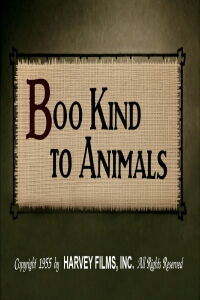 Boo Kind to Animals (1955)