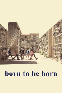 Born to Be Born (2023)