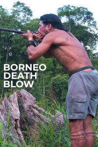 Borneo Death Blow (2018)