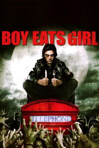Boy Eats Girl (2005)