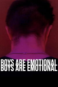 Boys Are Emotional (2019)