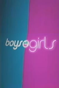 Boys Will Be Girls (2003)