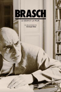 Brasch - Le désir et la peur (2011)