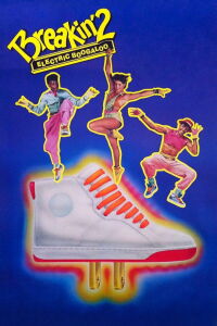 Breakstreet 2: Electric Boogaloo (1984)