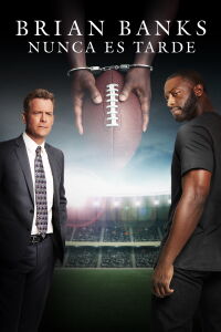 Brian Banks: Nunca es tarde (2019)