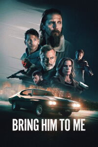 Bring Him to Me (2023)