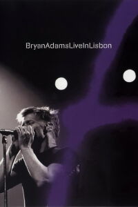 Bryan Adams: Live in Lisbon (2005)