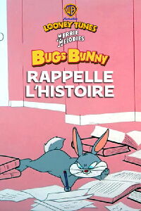 Bugs rappelle l'Histoire (1954)