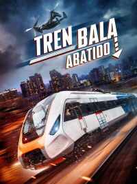 Bullet Train Down (2022)