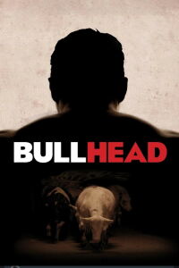 Bullhead (2011)