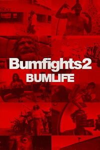 Bumfights 2: Bumlife (2003)