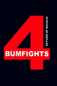 Bumfights Vol. 4: El regreso del Rufián (2006)