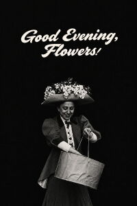 Buona sera, fiori! (1909)