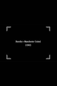 Burnley v Manchester United (1902)