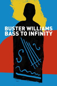 Buster Williams Bass to Infinity (2019)