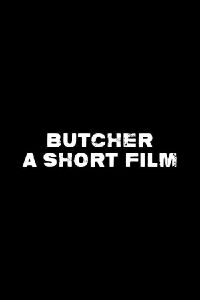Butcher: A Short Film (2020)