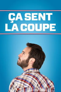 Ça sent la coupe (2017)