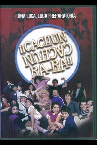 ¡¡Cachún Cachún Ra-Ra!! (Una loca, loca, preparatoria) (1984)
