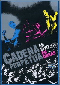 Cadena Perpetua: en vivo en Obras (2008)