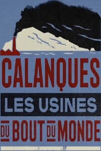 Calanques, les usines du bout du monde (2023)
