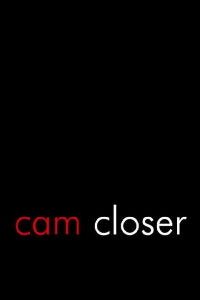 Cam Closer (2013)