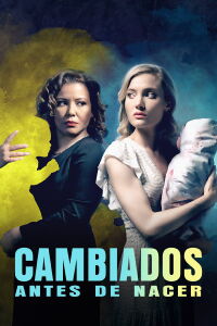 Cambiados antes de nacer (2021)