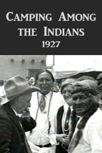 Camping Among the Indians (1927)