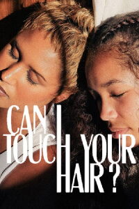 Can I Touch Your Hair? (2024)