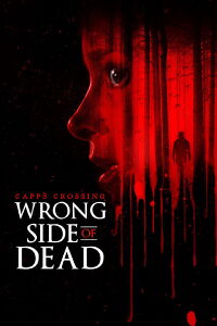 Capps Crossing: Wrong Side of Dead (2026)