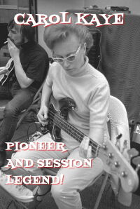 Carol Kaye: Pioneer and Session Legend (2011)