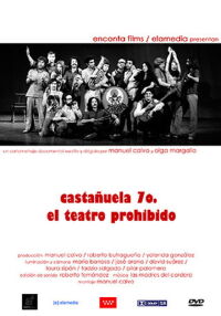 Castañuela 70, el teatro prohibido (2006)