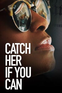 Catch Her if You Can (2020)