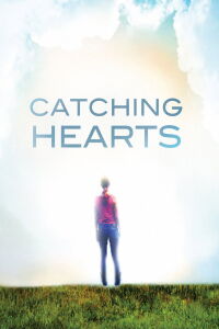 Catching Hearts (2012)