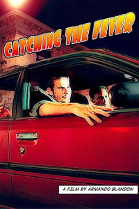 Catching the Fever (2008)