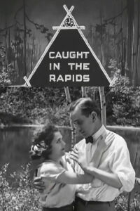 Caught in the Rapids (1921)