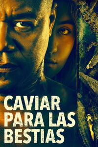 Caviar para las bestias (2018)