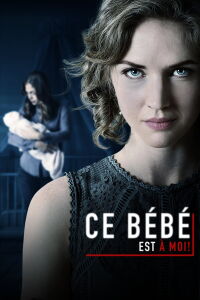 Ce bébé est à moi! (2018)