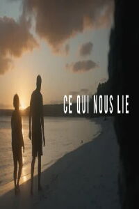 Ce Qui Nous Lie (2023)